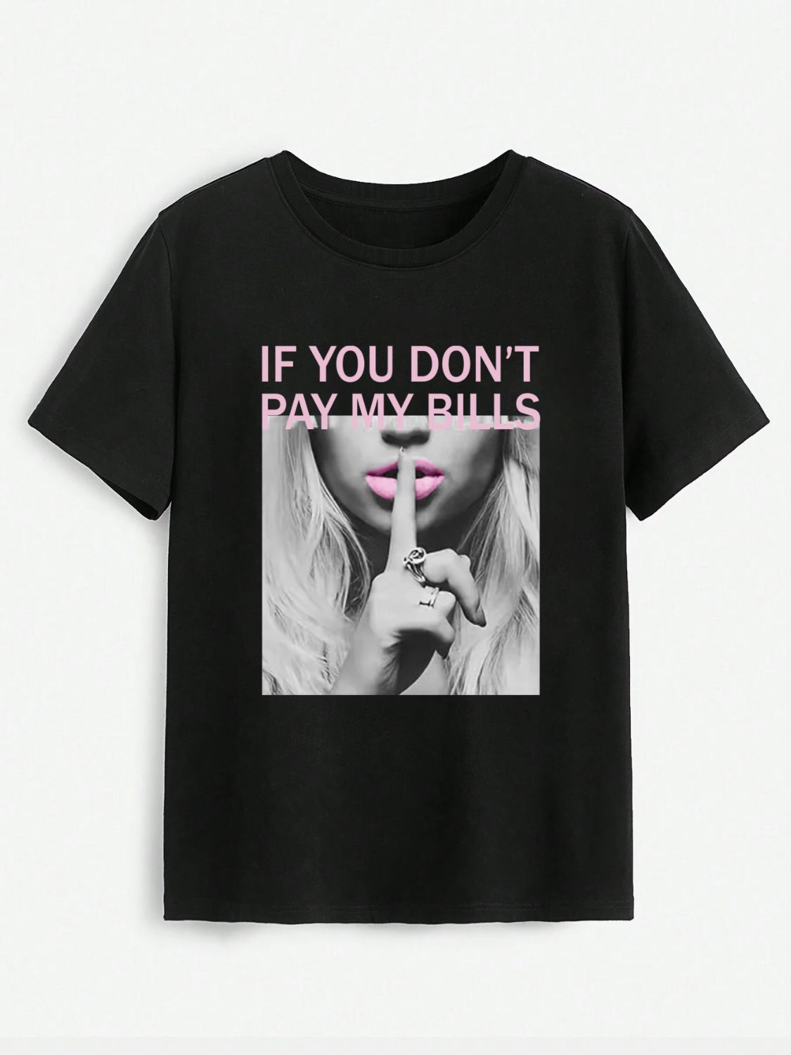 Liv | T-Shirt Dame med Print IF YOU DONT PAY MY BILLS | Let og Behagelig Sommertop til Hverdagsbrug 1